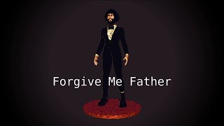 Forgive Me Father