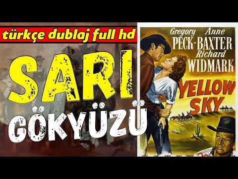 Sarı Gökyüzü - 1948 Yellow Sky | Kovboy ve Western Filmleri