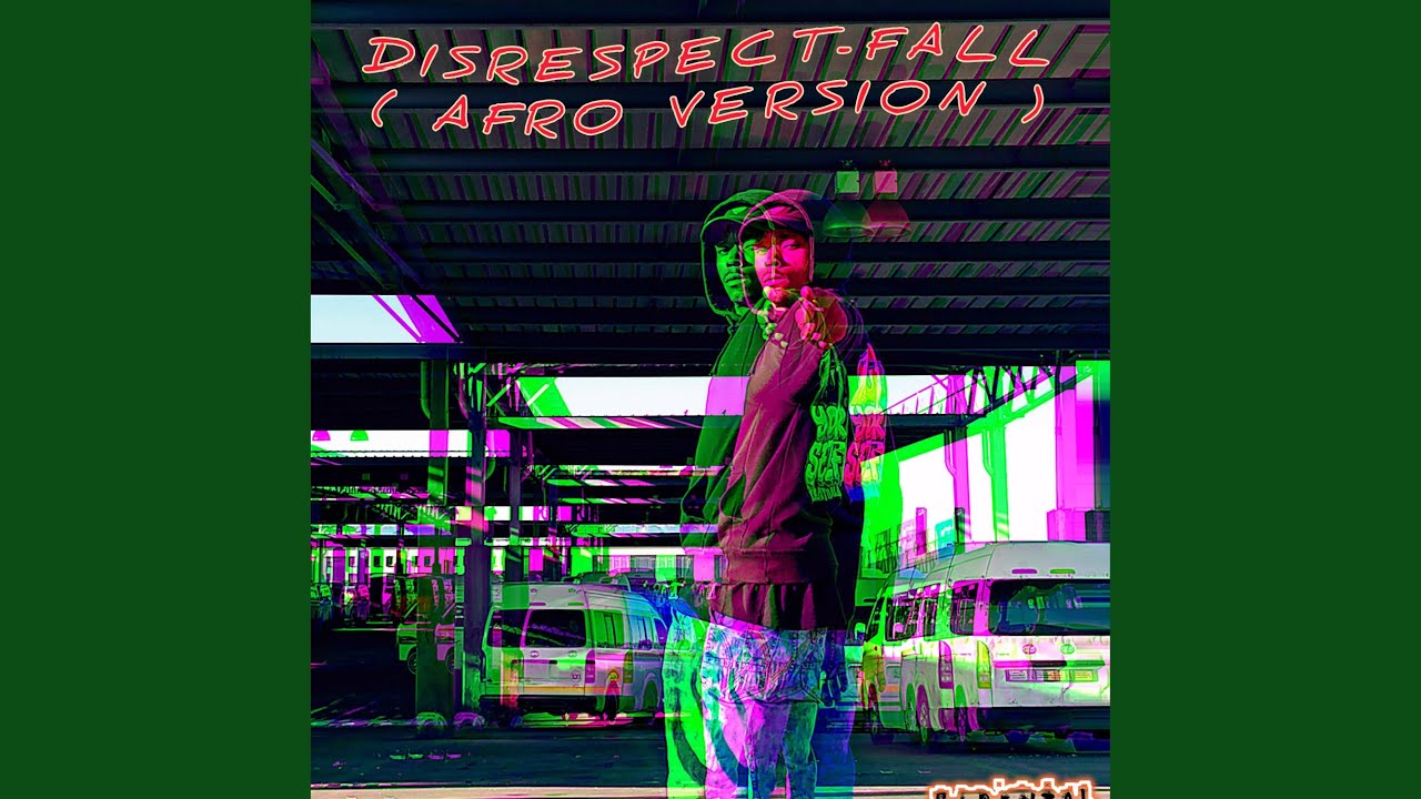 Watch Disrespect-Fall (Afro Version) on YouTube Watch Disrespect-Fall (Afro Version) on YouTube