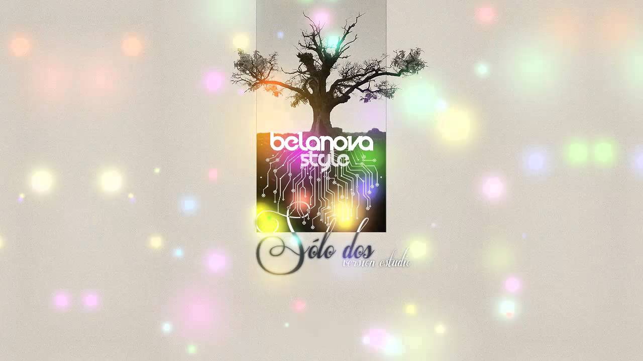 Belanova - Solo dos (Version Estudio)