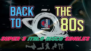 BACK TO THE 80'S || SUPER COOL ITALO-DISCO HITS (Ep-1) #italodisco80s #italodisco #80smusic