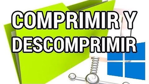 Cómo comprimir y descomprimir archivos en Windows 10 www.informaticovitoria.com