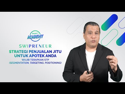 Apakah Strategi Marketing Apotekmu Sudah Benar? Coba Terapkan STP ! #SWIPRENEUREPS3 | PART 2