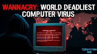 World’s Deadliest Computer Virus Explained | The WannaCry Attack