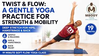 Twist & Flow | 19-Minute Soft Flow Yoga