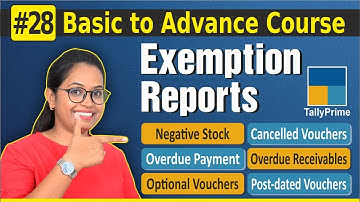 #28 Tally Prime:  Exemption Reports-Negative Stock,Post-dated Vouchers,Optional & Post-dated Voucher