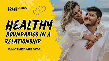 Why Setting Boundaries is the KEY to Vital Relationships, How to Set Them and Why They