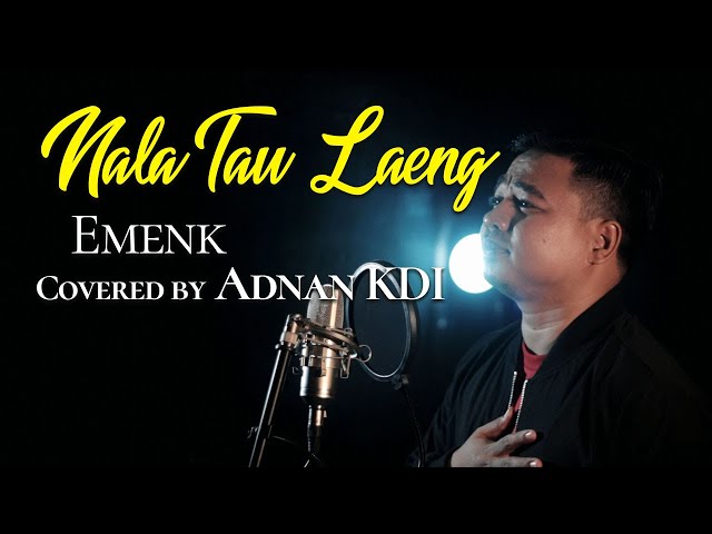 (Lagu Mandar) Emenk - Nala Tau Laeng (Covered by Adnan KDI || Diatena) lirik dan terjemahan class=