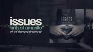 Issues - King of Amarillo (Diamond Dreams)