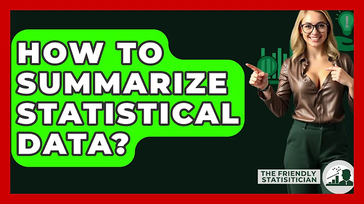 How To Summarize Statistical Data? - The Friendly Statistician