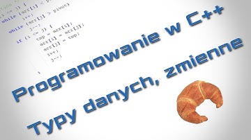 Programowanie w C++ [3]  Typy danych, zmienne