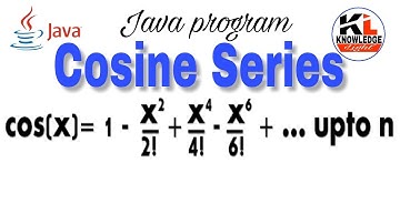 cosine series program in java | Knowledge Light