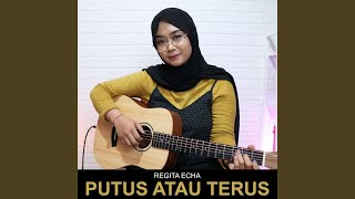 Putus Atau Terus