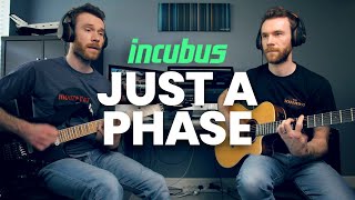 Incubus  Just A Phase guitar Cover