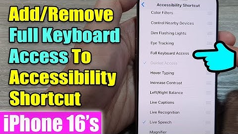 iPhone 16/16 Pro Max: How to Add/Remove Full Keyboard Access to Accessibility Shortcut 📱