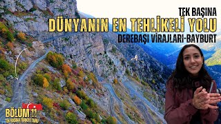 THE MOST DANGEROUS ROAD IN THE WORLD! Derebaşı Bends, BAYBURT ~ Episode 11