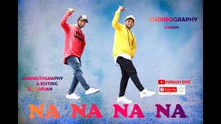 Na Na Na Na Dance Cover Subash Choreography J Star Punjabi Song