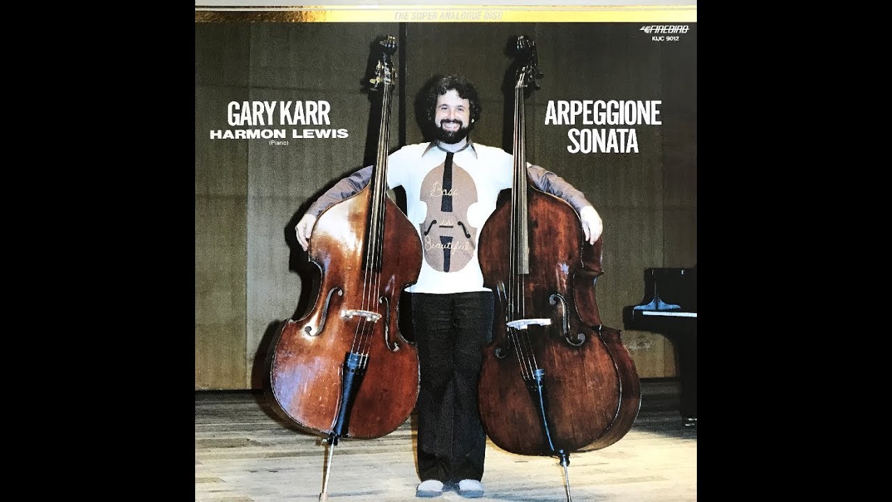 GARY KARR, HARMON LEWIS ARPEGGIONE SONATA - YouTube