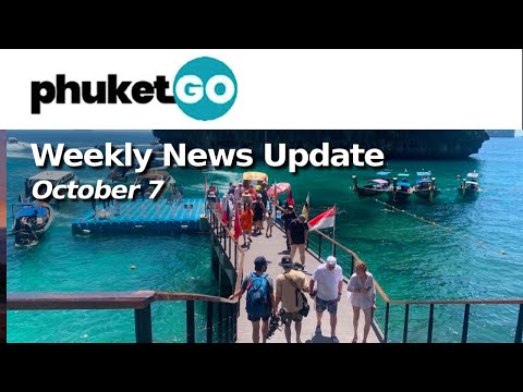 Phuket GO News Weekly Update - October 7