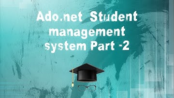 ADO.Net Student Management System (Connect Database in Visual Studio) PART - 2
