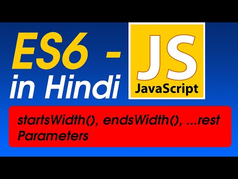 #9 startsWith() endsWith() & Rest Parameters in ES6 | ES6 JavaScript Tutorial for Beginners