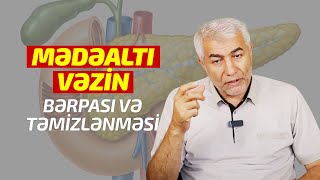 Mədəaltı Vəzin Bərpası Və Təmizlənməsi Fizuli Hüseynov