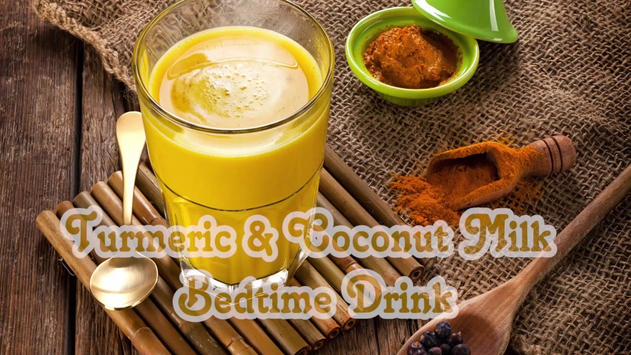 Turmeric & Coconut Milk Bedtime Drink YouTube