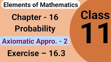 Elements of mathematics class 11 ch 16 probability ex 16.3 complete | Combination in probability