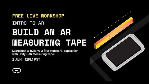 Build an AR Measuring Tape Mobile App- June 2, 2022