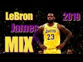 LeBron James "Can't Be Touched" MIX 2019 | MH