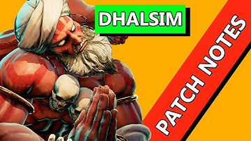 DHALSIM NOTAS DEL PARCHE DEFINITIVE UPDATE | DHALSIM PATCH NOTES DEFINITIVE UPDATE STREET FIGHTER V