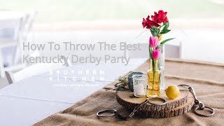 How To Throw The Best Kentucky Derby Party Ever