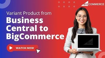 Variant Product from Microsoft Dynamics 365 Business Central to BigCommerce