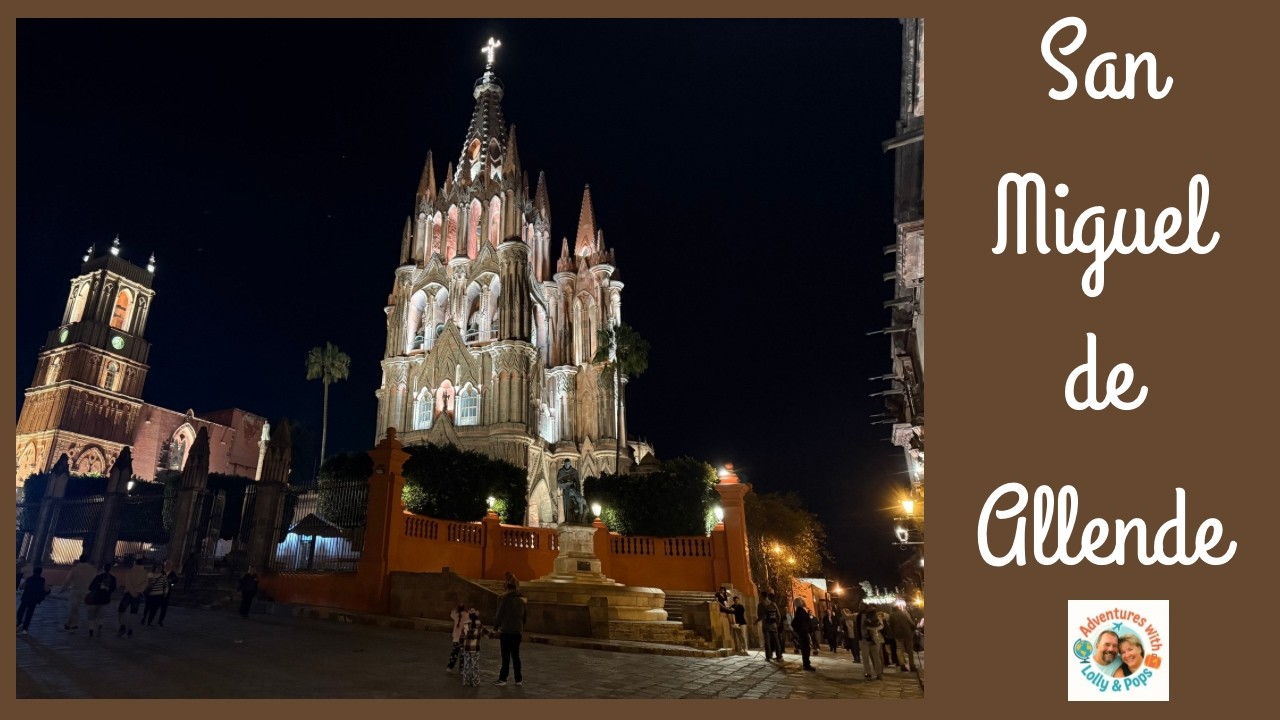 San Miguel de Allende, Part 1