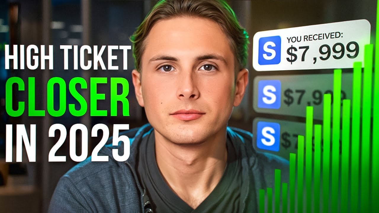 How To Become a High Ticket Closer in 2025 (Full Training)