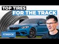 The Top 5 Performance Tires for the Track