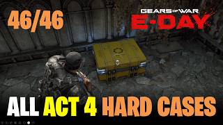 Gears of War E-Day: All Act 4 Hard Cases Locations (46/46)