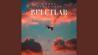 Bulutlar - Dönis & Damla Eker