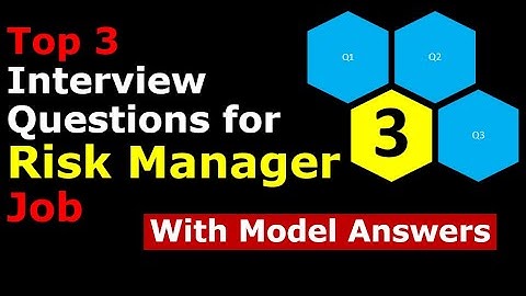 Top 3 Interview Questions for Risk Manager Job