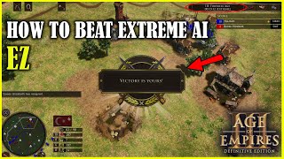 How to beat Extreme AI In AOE3 DE
