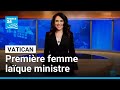 Au Vatican, une femme laïque devient la première à la tête d'un ministère • FRANCE 24