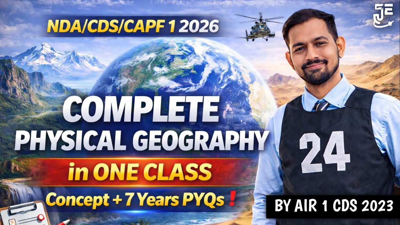 Complete Physical Geography In One Class || For Every UPSC Exam || CDS/NDA/CSE 2026 ||| By CDS AIR 1