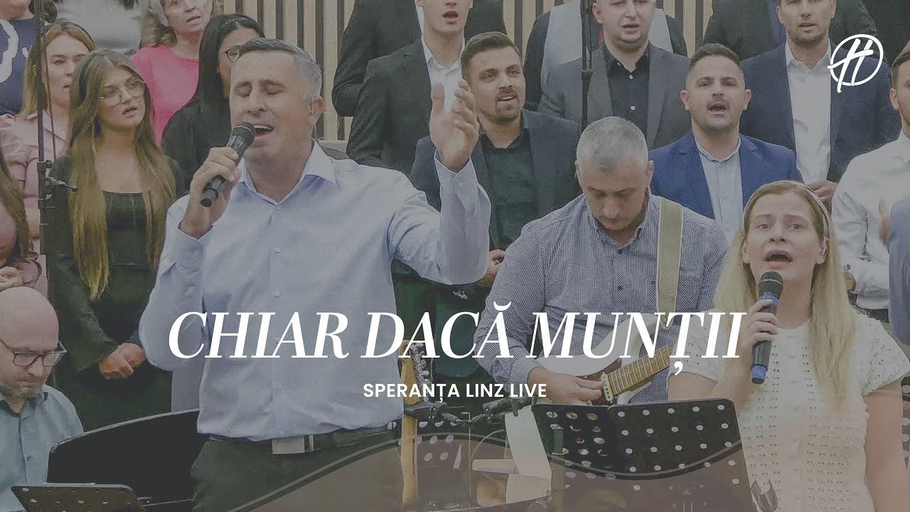 Chiar dacă munții | Speranța Linz