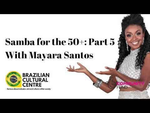Over 50s Project: Samba with Mayara Part 5