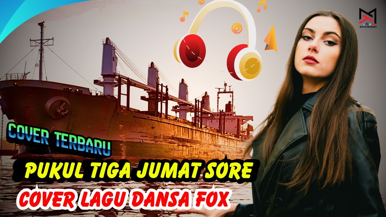 PUKUL TIGA JUMAT SORE - COVER LAGU DANSA FOX TERBARU