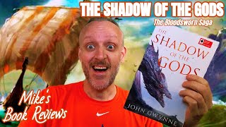 Shadow of the Gods by John Gwynne Proves That It Isn't Just The Banished Lands; This Guy Can Write