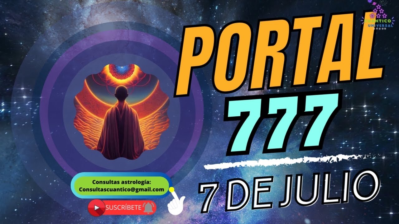 ¿Qué es el Portal 777 del 7 de Julio? Misterio, Energía y Sabiduría ...
