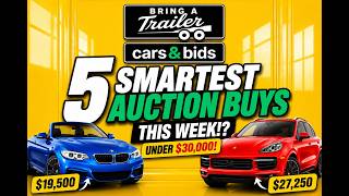 The Smartest Online Auction Buys This Week on Bring a Trailer and Cars & Bids