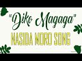Diko Magaga By: Nasida Moro Song 2020.