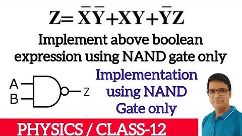 Boolean Expression Implementation using NAND gate only|Implementation from NAND Gate only|Logic Gate